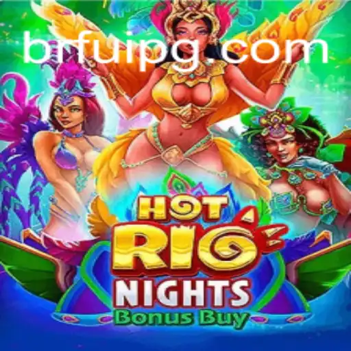 Exploring the Excitement of HotRioNightsBonusBuy